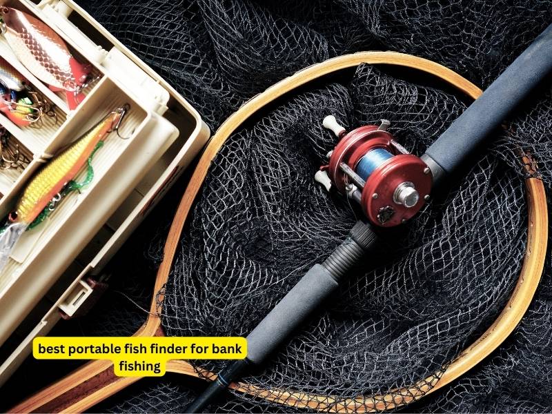 best portable fish finder for bank fishing