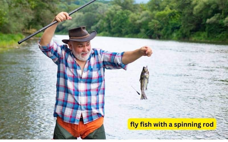 fly fish with a spinning rod