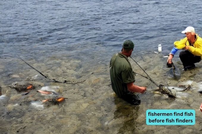 fishermen find fish before fish finders